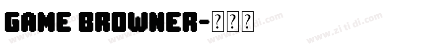 Game Browner字体转换
